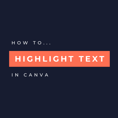 How to Highlight Text in Canva